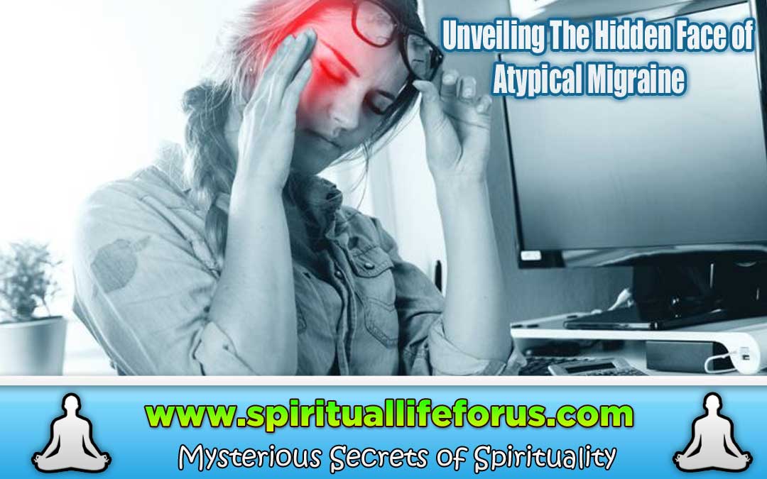 Atypical Migraine
